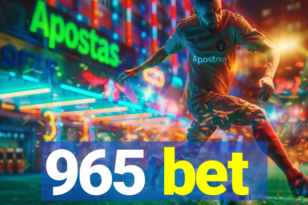965 bet